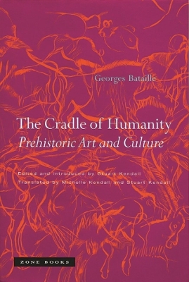 The Cradle of Humanity: Prehistoric Art and Culture book