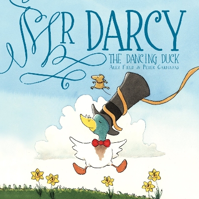 Mr Darcy the Dancing Duck by Alex Field