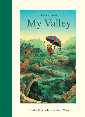 My Valley by Claude Ponti