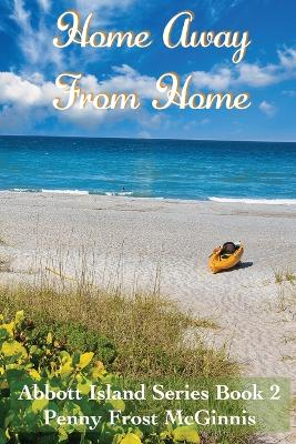 Home Away From Home. Abbott Island Book 2 book