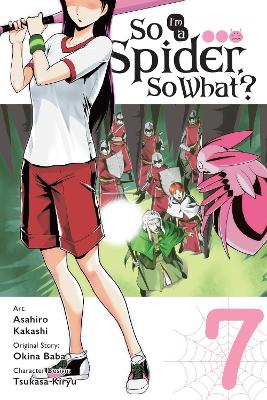 So I'm a Spider, So What?, Vol. 7 (manga) book