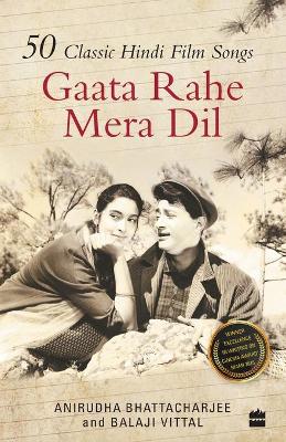 Gaata Rahe Mera Dil:50 Classic Hindi Film Songs book