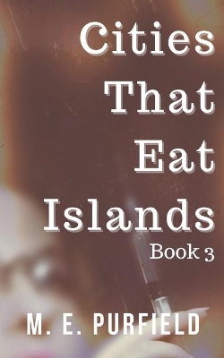 Cities That Eat Islands (Book 3) book