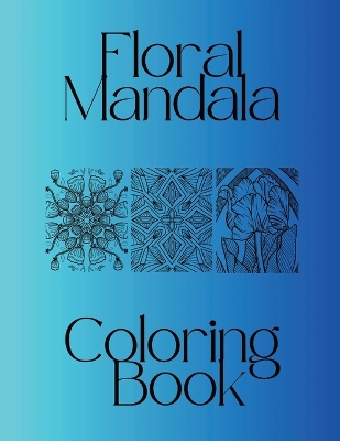 Large Print 8.5 X 11 Mandalas and Florals Beautiful Adult Coloring Book Matte Cover: 8.5x11 inches 100 pages Full Page book