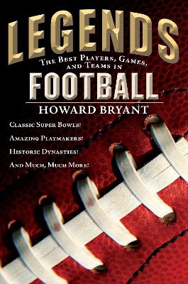 Legends: The Best Players, Games, and Teams in Football book