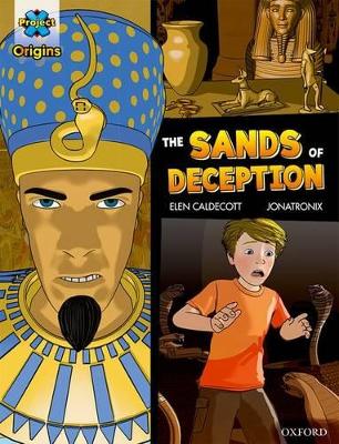 Project X Origins Graphic Texts: Dark Blue Book Band, Oxford Level 16: The Sands of Deception book