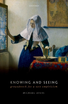 Knowing and Seeing: Groundwork for a new empiricism book