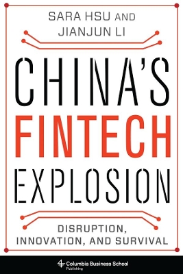 China's Fintech Explosion: Disruption, Innovation, and Survival book