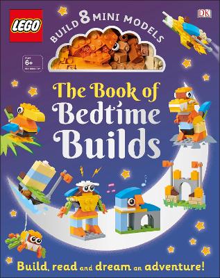 The LEGO Book of Bedtime Builds: With Bricks to Build 8 Mini Models book