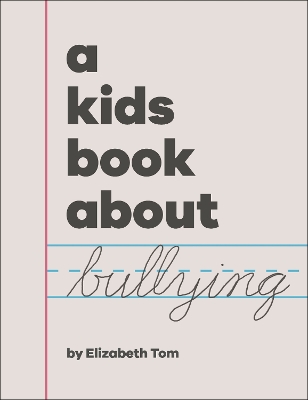 A Kids Book About Bullying book