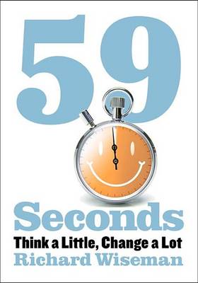 59 Seconds: Think a Little, Change a Lot book