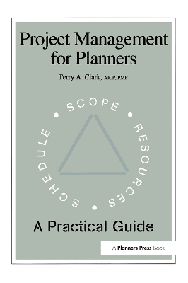 Project Management for Planners by Terry A. Clark