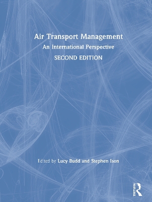 Air Transport Management: An International Perspective by Lucy Budd