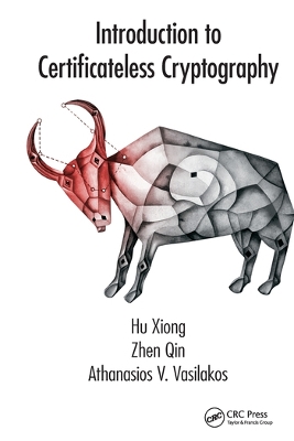 Introduction to Certificateless Cryptography by Hu Xiong