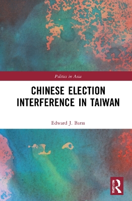 Chinese Election Interference in Taiwan by Edward Barss