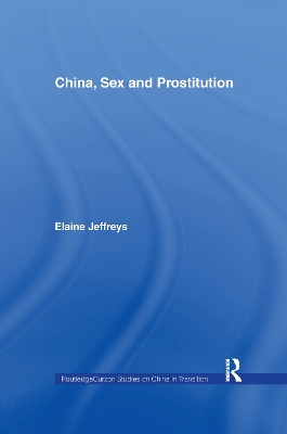 China, Sex and Prostitution by Elaine Jeffreys