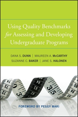 Using Quality Benchmarks for Assessing and Developing Undergraduate Programs by Dana S Dunn