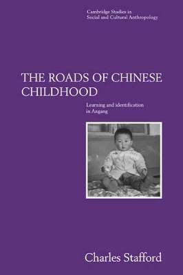 The Roads of Chinese Childhood by Charles Stafford