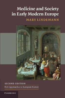 Medicine and Society in Early Modern Europe by Mary Lindemann