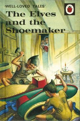 Well-Loved Tales: The Elves and the Shoemaker book