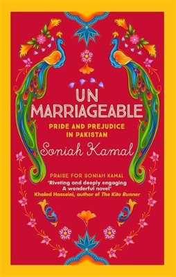 Unmarriageable: Pride and Prejudice in Pakistan by Soniah Kamal