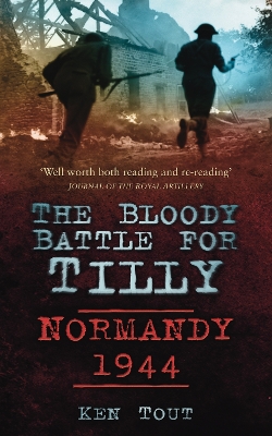 The Bloody Battle for Tilly by Ken Tout