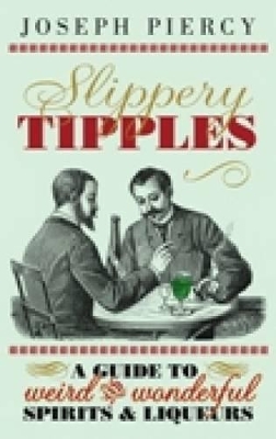 Slippery Tipples by Joseph Piercy