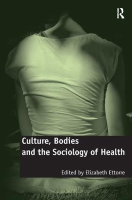 Culture, Bodies and the Sociology of Health book