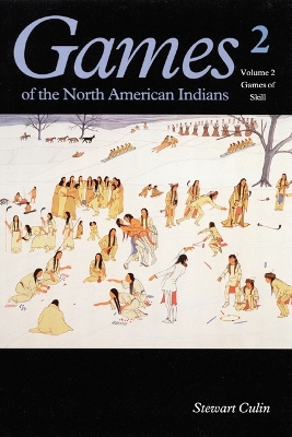 Games of the North American Indian, Volume 2 book