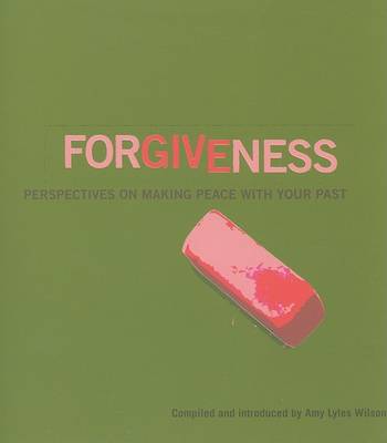 Forgiveness: Perspectives on Making Peace with Your Past book