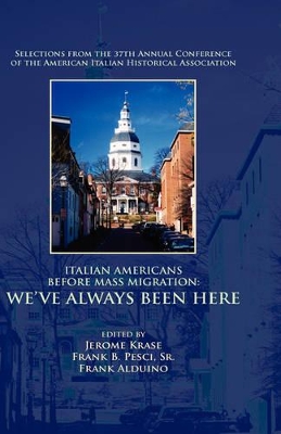 Italian Americans Before Mass Migration by Jerome Krase