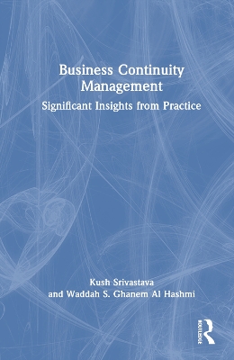 Business Continuity Management: Significant Insights from Practice book