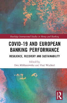 COVID-19 and European Banking Performance: Resilience, Recovery and Sustainability book