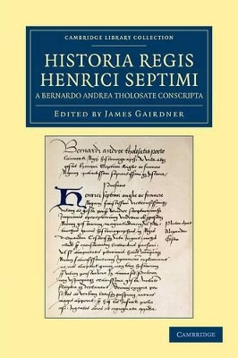 Historia Regis Henrici Septimi, a Bernardo Andrea Tholosate Conscripta book