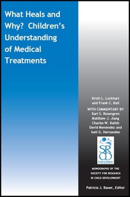 What Heals and Why? Children?s Understanding of Medical Treatments book