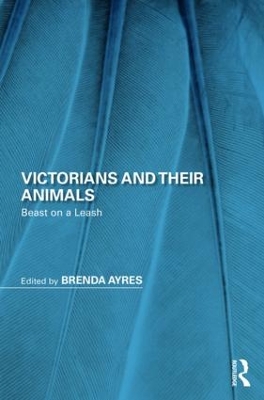 Victorians and Their Animals: Beast on a Leash book