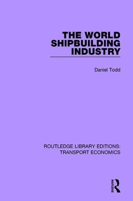 The World Shipbuilding Industry by Daniel Todd