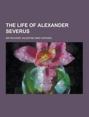 Life of Alexander Severus book