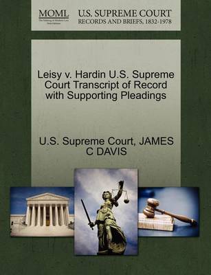 Leisy V. Hardin U.S. Supreme Court Transcript of Record with Supporting Pleadings book