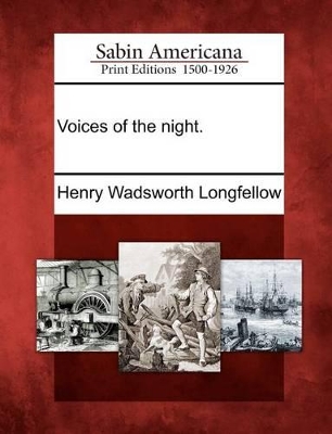 Voices of the Night. by Henry Wadsworth Longfellow