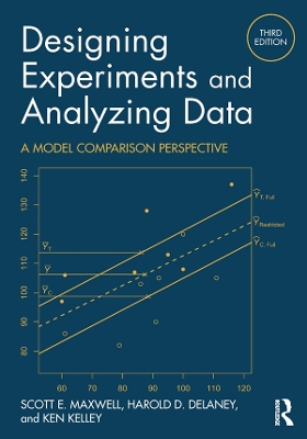 Designing Experiments and Analyzing Data: A Model Comparison Perspective, Third Edition book
