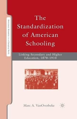 The Standardization of American Schooling by M. VanOverbeke