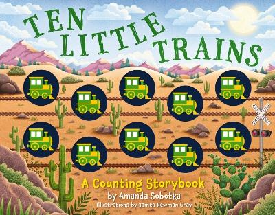Ten Little Trains: A Counting Storybook book