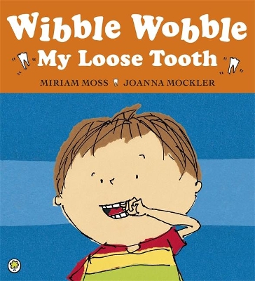 Wibble Wobble, My Loose Tooth book