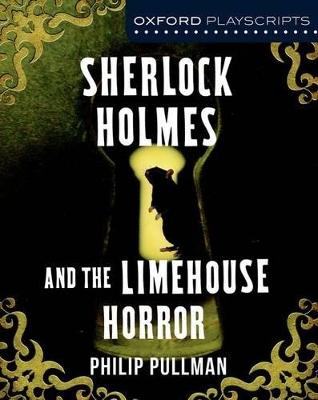 Oxford Playscripts: Sherlock Holmes and the Limehouse Horror book
