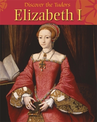 Discover the Tudors: Elizabeth I book