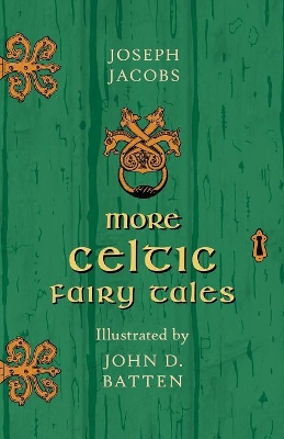 More Celtic Fairy Tales Illustrated by John D. Batten book