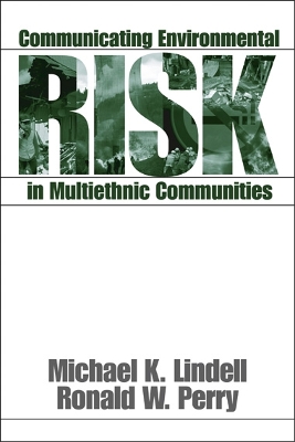 Communicating Environmental Risk in Multiethnic Communities by Michael K. Lindell