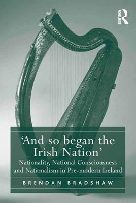 `And so began the Irish Nation' by Brendan Bradshaw