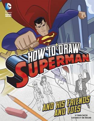 How to Draw Superman and His Friends and Foes book